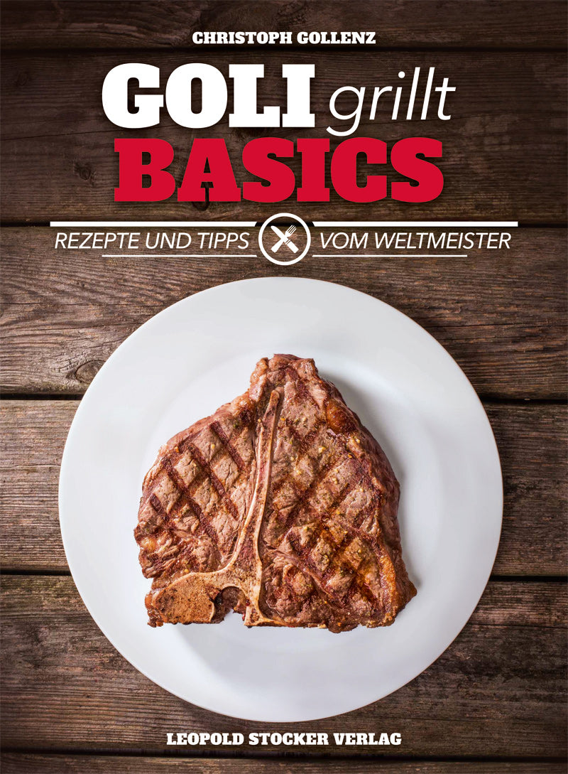 Christoph Gollenz GOLI grillt BASICS Grillbuch 184 S.