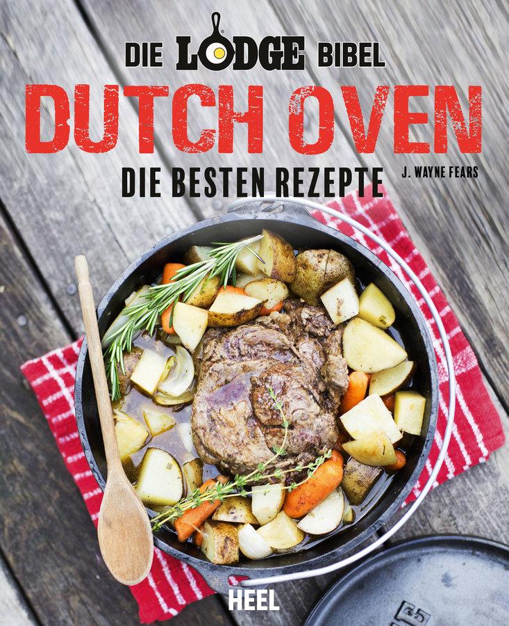FIRE&FOOD Die Lodge Bibel Dutch Oven Grillbuch J. Wayne Fears