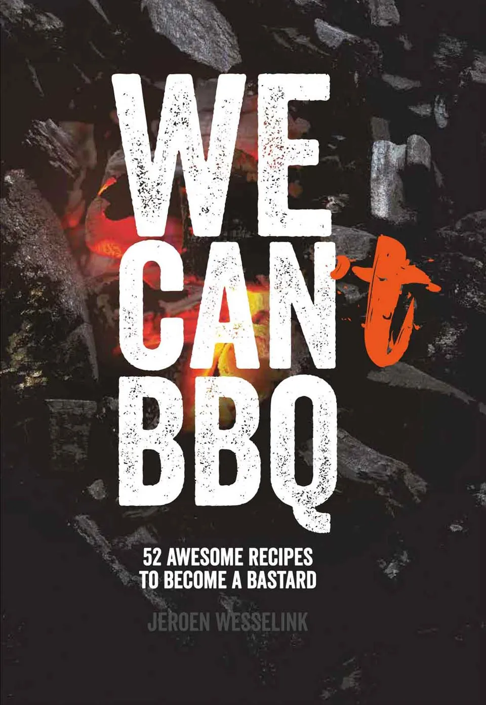 FIRE&FOOD We Can't BBQ Buch Grillbuch 52 Rezepte