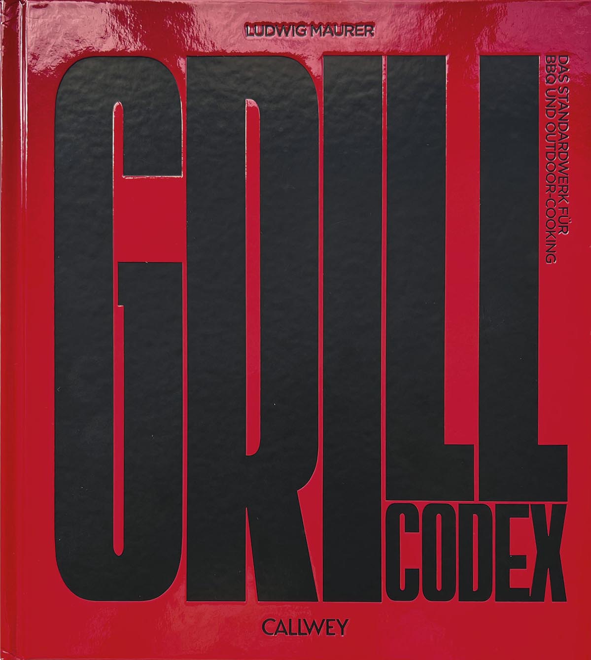 FIRE&FOOD Grill Codex Lucki Maurer Grillbuch 80 Rezepte