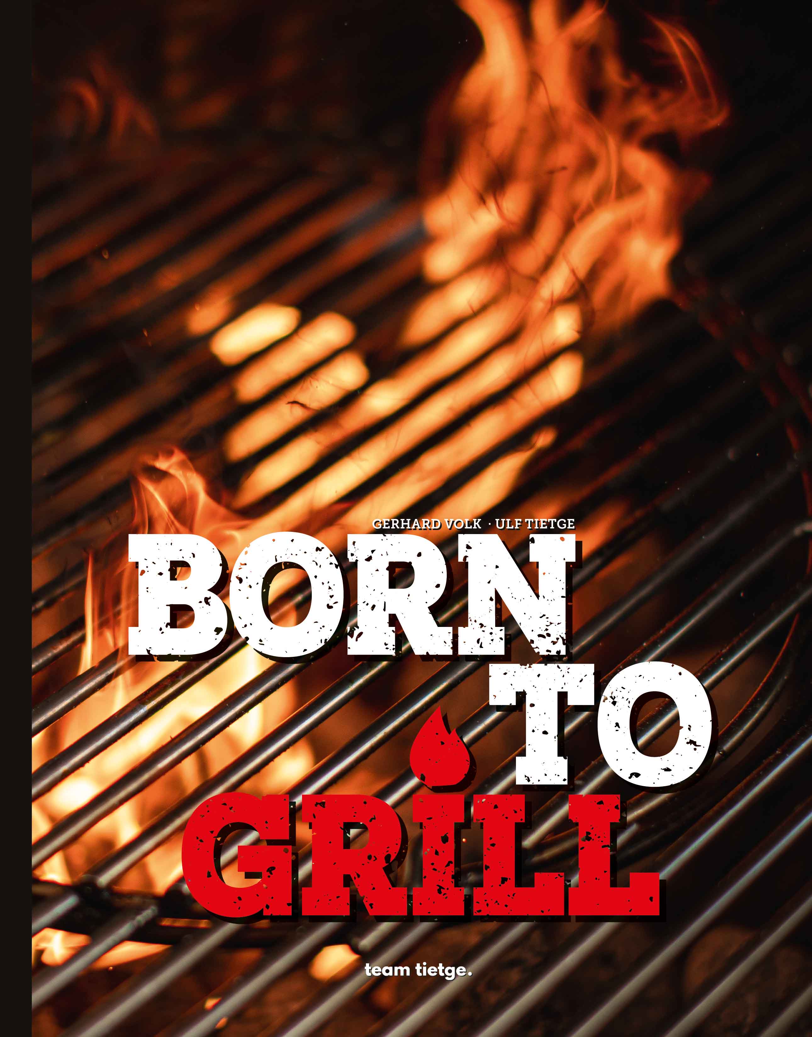 FIRE&FOOD Bücher Born to Grill gebunden Grillbuch