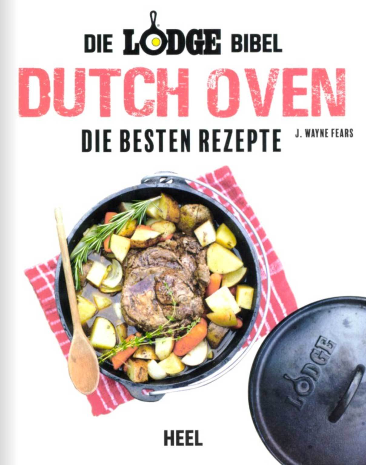 FIRE&FOOD Die Lodge Bibel Dutch Oven Grillbuch J. Wayne Fears