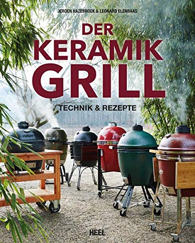 FIRE&FOOD Der Keramikgrill Grillbuch Technik Rezepte