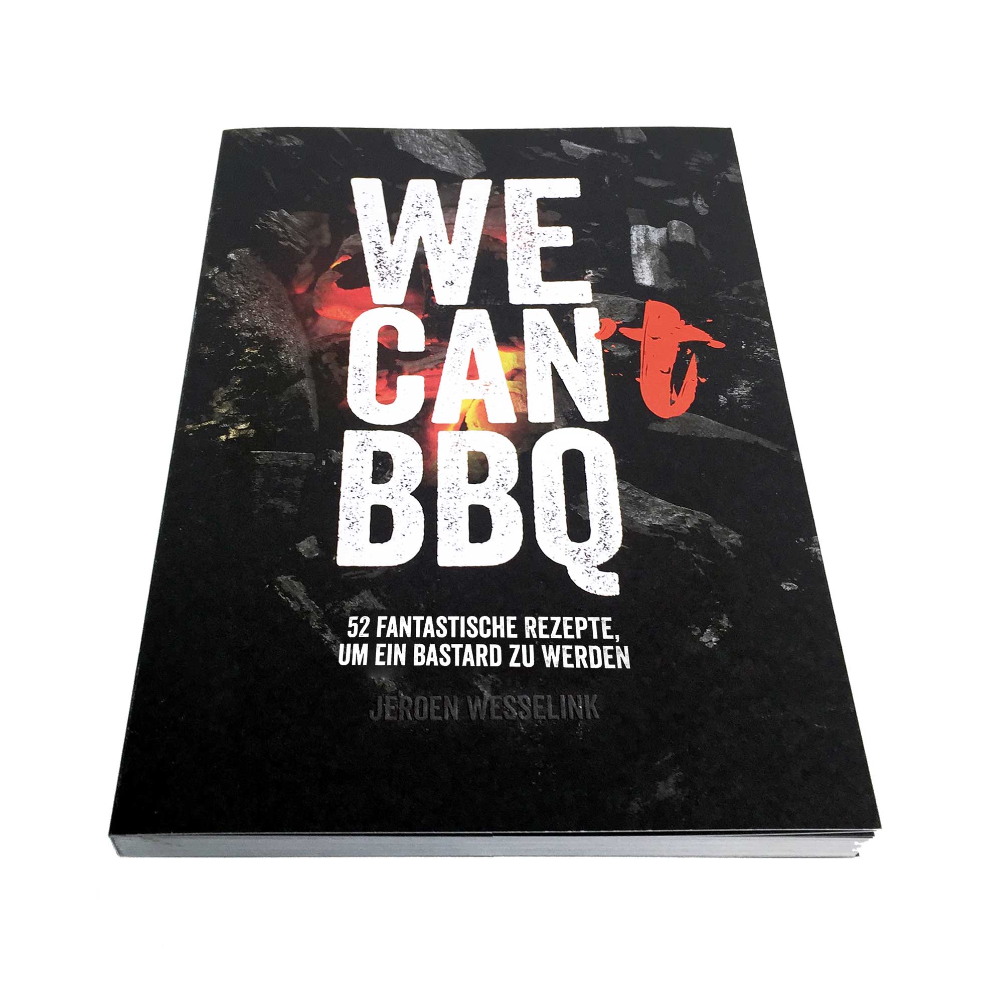 FIRE&FOOD We Can't BBQ Buch Grillbuch 52 Rezepte
