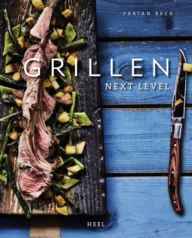 Fabian Beck Grillen Next Level Grillbuch für Profis